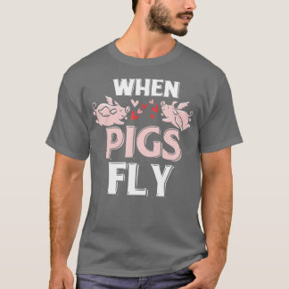 Wenn Schweine Fliegen Funny Piggy Geschenk T-Shirt