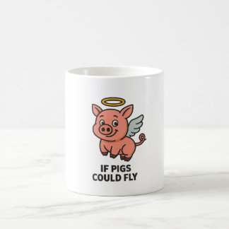 Wenn Schweine Fliegen Könnten – Lustiger Whimsical Kaffeetasse