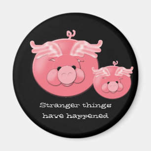 Wenn Schweine Magneten fliegen Magnet