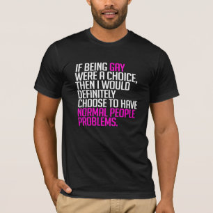 Wenn schwul sein eine Wahl wäre T-Shirt