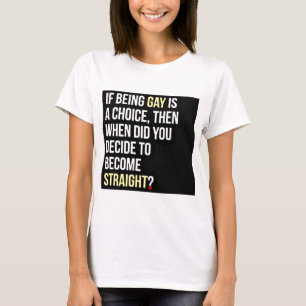 Wenn Sein homosexuell… ein auserlesenes ist T-Shirt