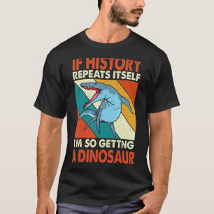 Wenn sich die Geschichte wiederholt, bekommt man e T-Shirt