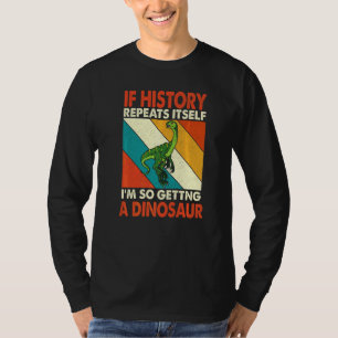 Wenn sich die Geschichte wiederholt, bekommt man e T-Shirt
