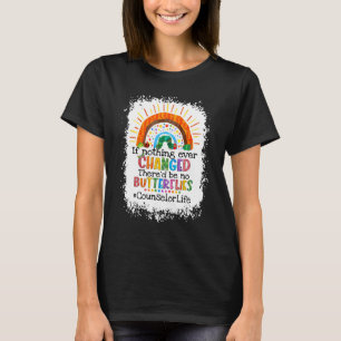 Wenn sich nichts ändern würde, gäbe es keine Schme T-Shirt
