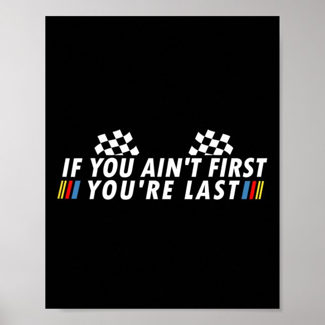 Wenn Sie Ain&# t First You&# are Last Funny Drag Poster (Vorne)