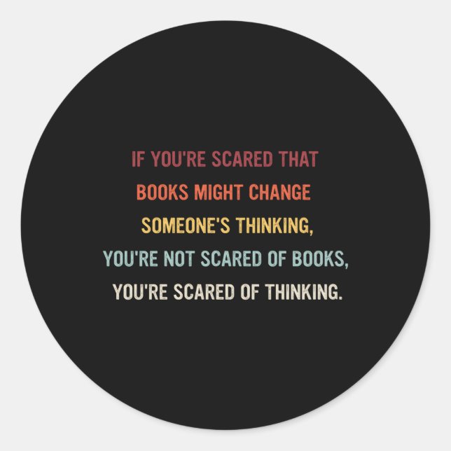 Wenn Sie Angst haben, Bücher zu verändern, könnte  Runder Aufkleber (Vorderseite)
