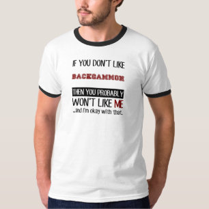 Wenn Sie Backgammon nicht cool mögen T-Shirt