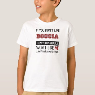 Wenn Sie Boccia nicht cool mögen T-Shirt