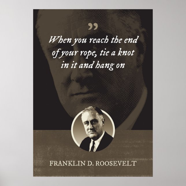 Wenn Sie das Ende Ihres Seils erreichen, Krawatte  Poster (Vorne)