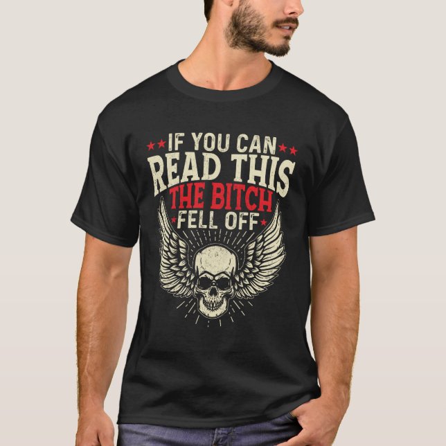 Wenn Sie das hier lesen können, ist das Biker-Fell T-Shirt (Vorderseite)