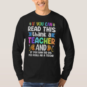 Wenn Sie das lesen können, dank eines Lehrers Lehr T-Shirt