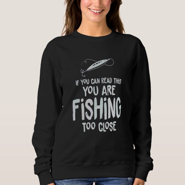 Wenn Sie das lesen können, fischen Sie zu Nah Sweatshirt (Vorderseite)