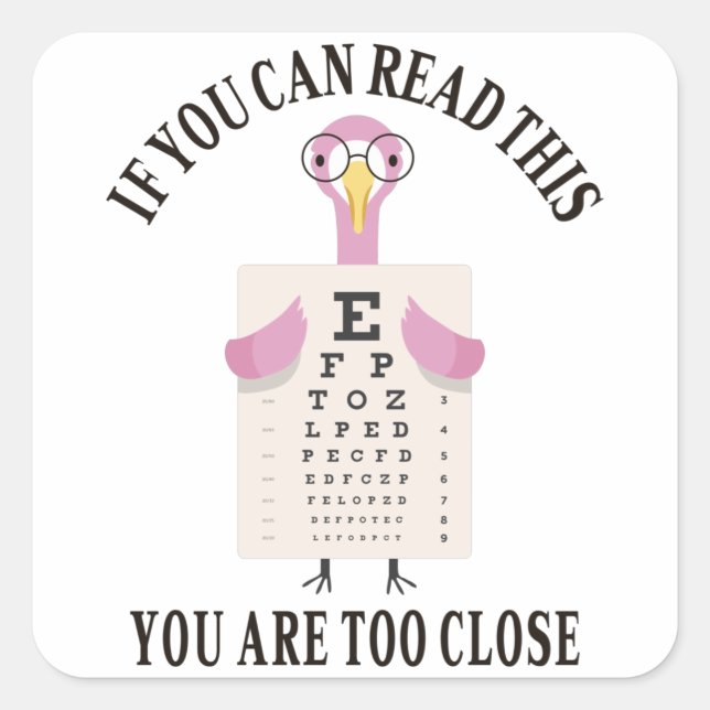 Wenn Sie das lesen können, sind Sie zu nah Quadratischer Aufkleber (Vorderseite)