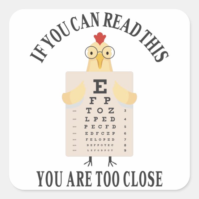 Wenn Sie das lesen können, sind Sie zu nah Quadratischer Aufkleber (Vorderseite)