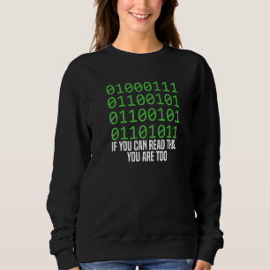 Wenn Sie das lesen können, sind Sie zu programmier Sweatshirt