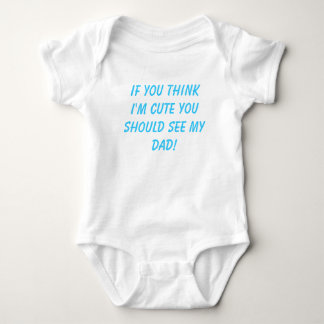WENN SIE DENKEN, dass ich NIEDLICH bin, SOLLTEN Baby Strampler