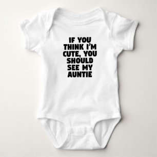 Wenn Sie denken, dass ich niedlich bin, sollten Baby Strampler