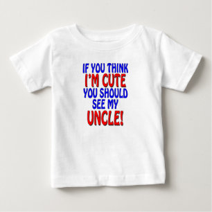 Wenn Sie denken, dass ich, Sie sollte meinen Onkel Baby T-shirt