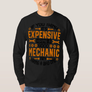 Wenn Sie denken, es ist teure Reparateur Auto Mech T-Shirt