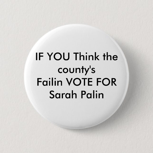 WENN SIE die county'sFailin ABSTIMMUNG FÜR Sarah… Button (Vorderseite)