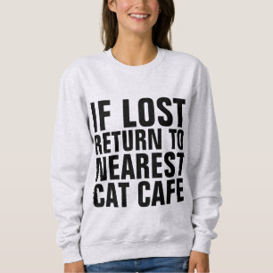 WENN SIE DIE RÜCKKEHR ZU DEN NÄCHSTEN CAT CAFE-T - SWEATSHIRT