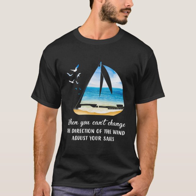 Wenn Sie die Windrichtung nicht ändern können, pas T-Shirt (Vorderseite)