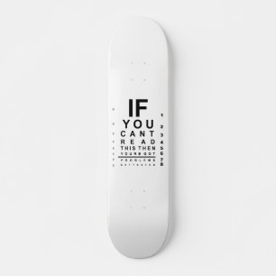 Wenn Sie diese Augentestabelle lesen können Skateboard