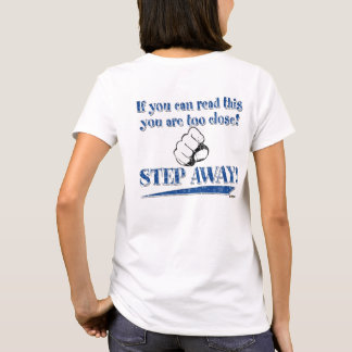 Wenn Sie diese lesen können ... SCHRITT weg! Blau T-Shirt