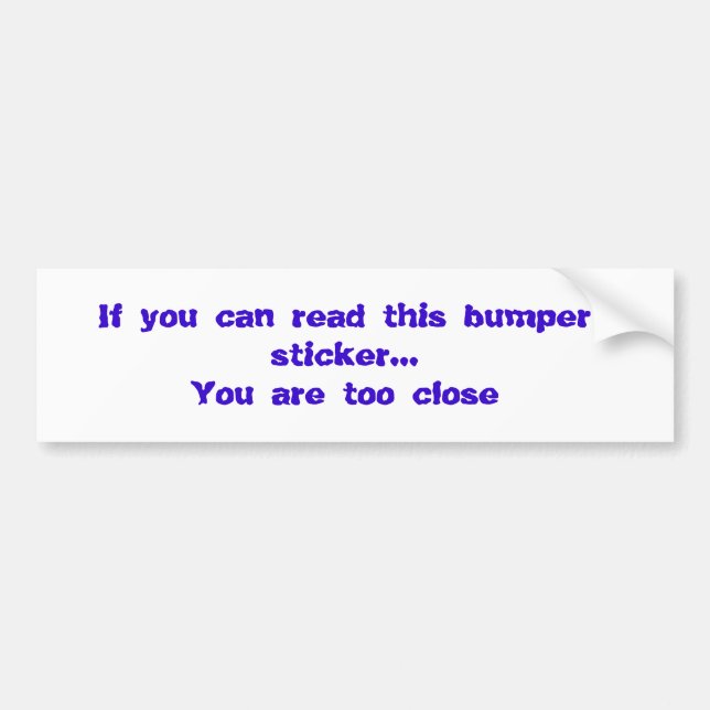 Wenn Sie diesen Autoaufkleber lesen können…, sind (Vorne)