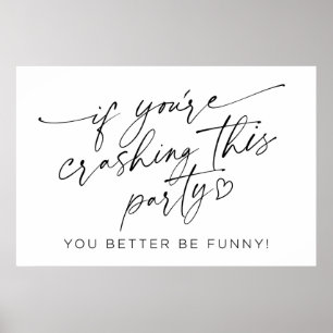 Wenn Sie dieses Party abstürzen Signieren Poster