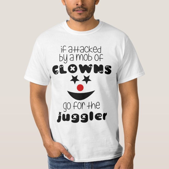 Wenn Sie durch einen Pöbel der Clowns angegriffen T-Shirt (Vorderseite)