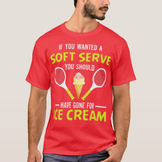 Wenn Sie einen Soft Serve Funny ennis ennis Liebe  T-Shirt