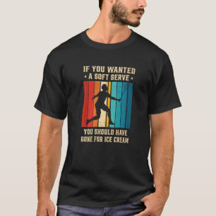 Wenn Sie einen Soft-Service Gewollt haben, sollten T-Shirt