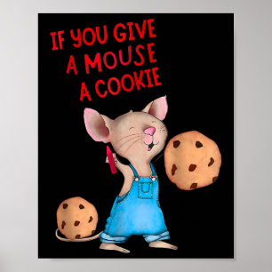 Wenn Sie einer Maus ein Cookie geben Poster