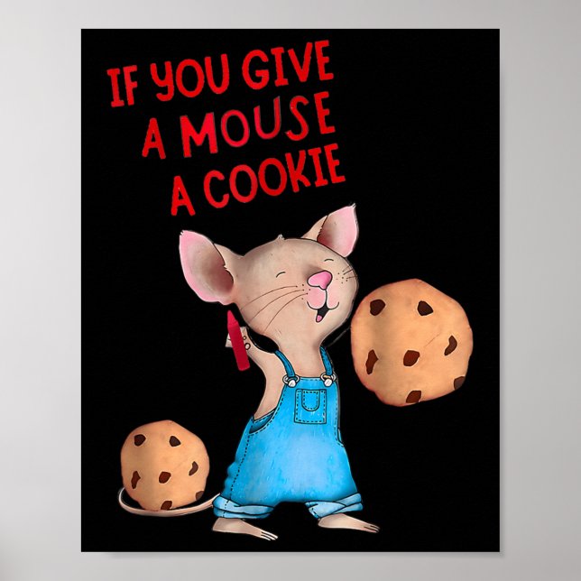 Wenn Sie einer Maus ein Cookie-Kostüm-Kind geben Poster (Vorne)