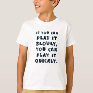 Wenn Sie es langsam spielen können, können Sie es T-Shirt