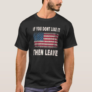 Wenn Sie es nicht mögen, dann Verlass Retro Vintag T-Shirt