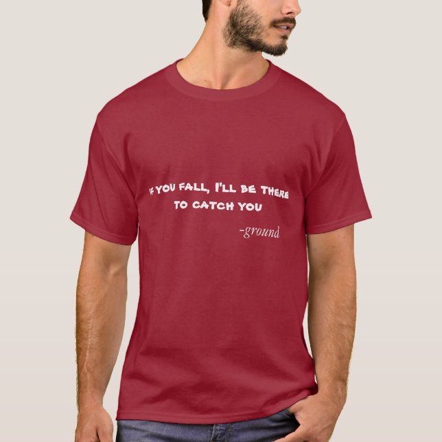 Wenn Sie fallen T-Shirt (Vorderseite)