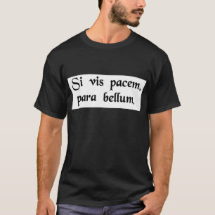 Wenn Sie Frieden wollen, bereiten Sie sich für de T-Shirt