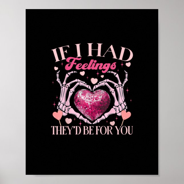 Wenn sie Gefühle hätten, würden sie Skeletton-Hand Poster (Vorne)