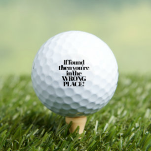 Wenn Sie gefunden haben, sind Sie an falscher Stel Golfball