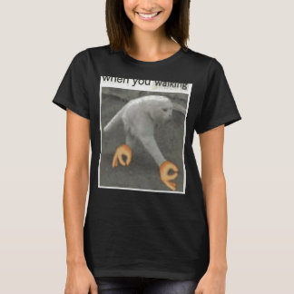 Wenn Sie gehen T-Shirt