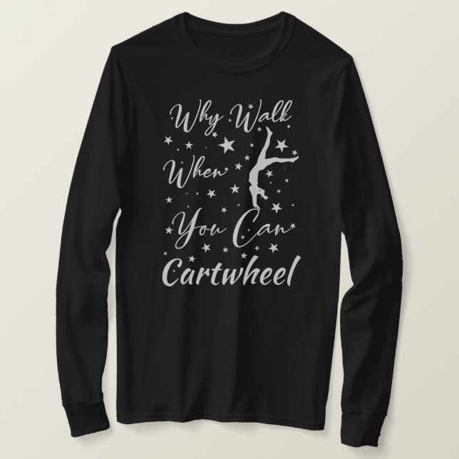 Wenn Sie gehen, wenn Sie Cartwheel Gymnastik Liebh T-Shirt (Design vorne)