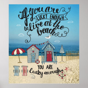 Wenn Sie genug glücklich sind, am Strand zu leben Poster