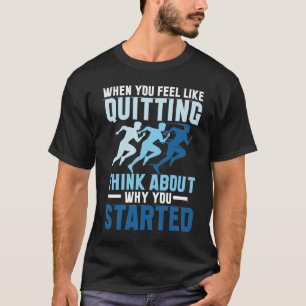 Wenn Sie gerne aufhören T-Shirt