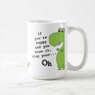 Wenn Sie glücklich sind Clap Funny Dinosaur Tasse