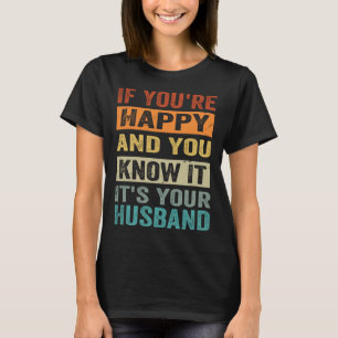 Wenn Sie glücklich sind und Sie wissen, es ist Ihr T-Shirt