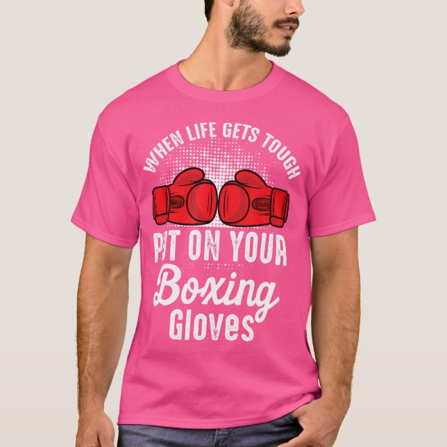 Wenn Sie Ihre Boxhandschuhe hart anziehen, Boxer K T-Shirt (Vorderseite)