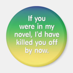 Wenn Sie in meinem Roman waren Magnet