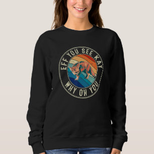 Wenn Sie Kay Retro 80er Fennec Fox sehen Sweatshirt